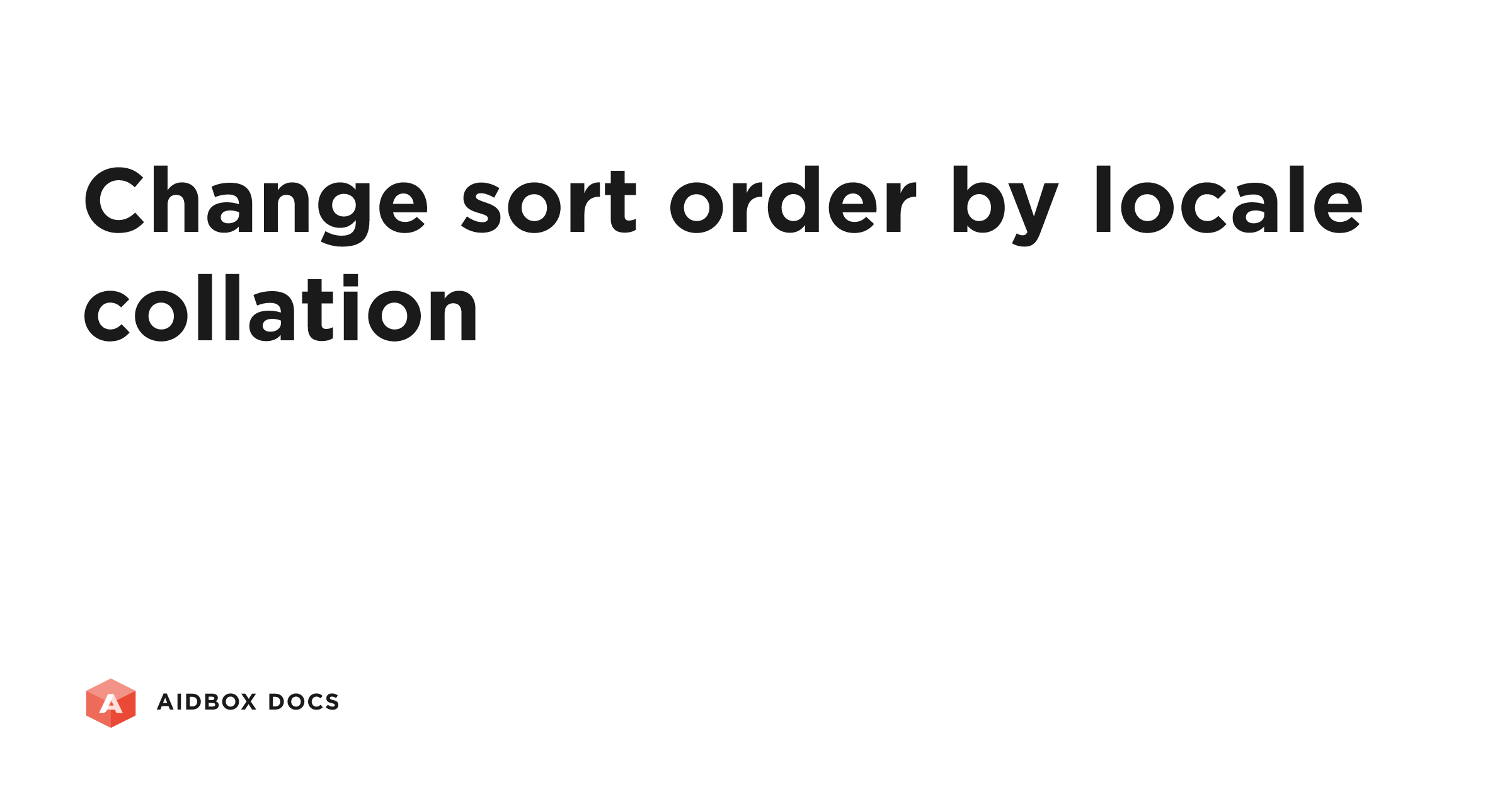 Change sort order by locale collation | Aidbox Docs