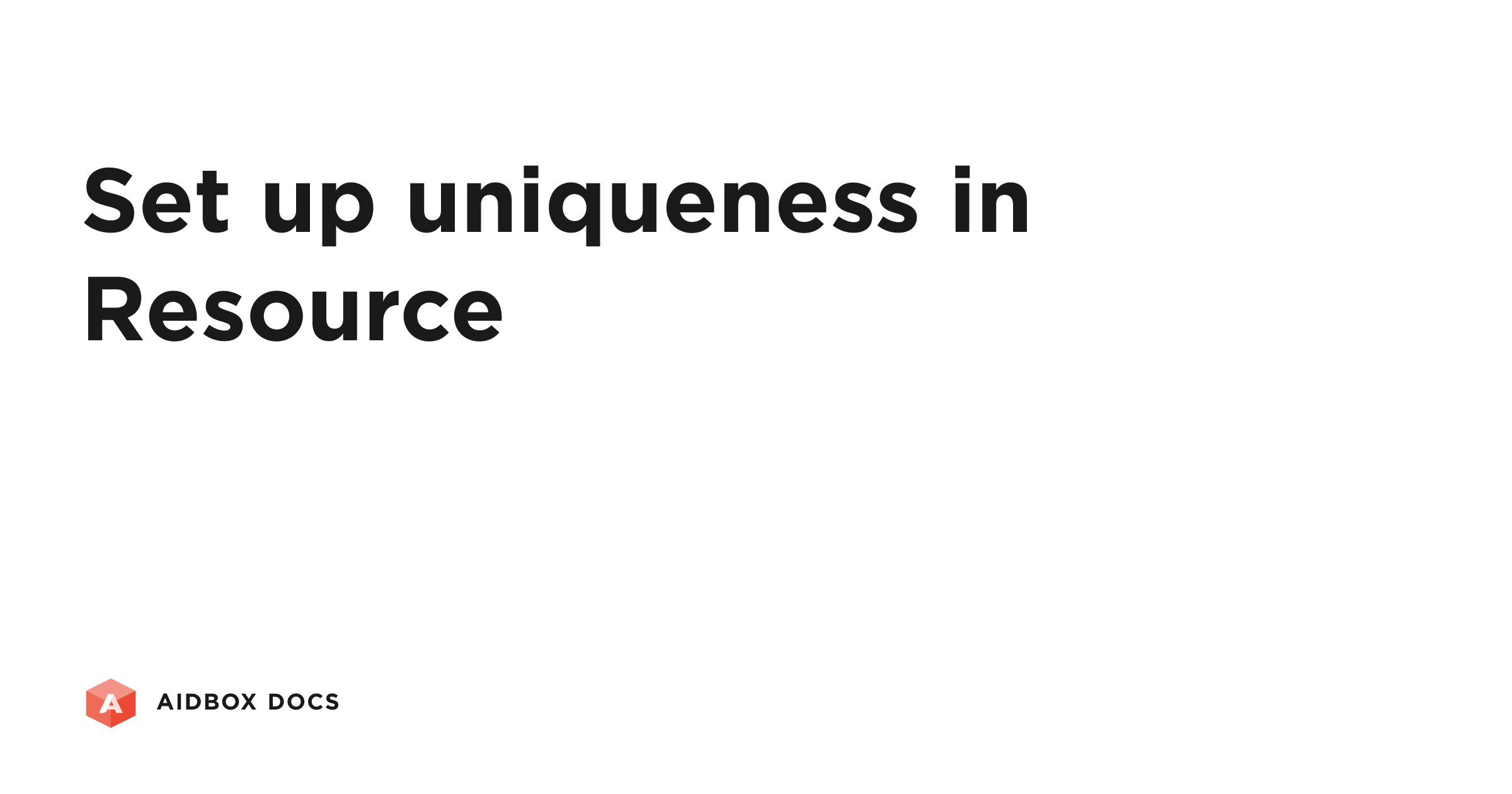 Set up uniqueness in Resource | Aidbox Docs