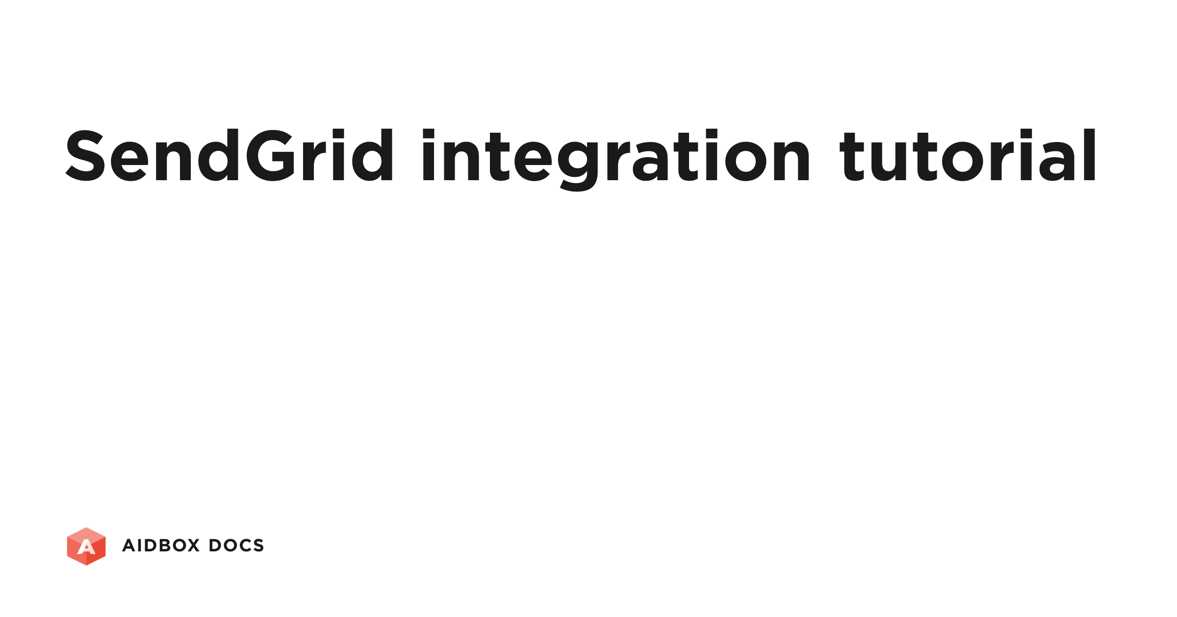 SendGrid integration tutorial | Aidbox Docs