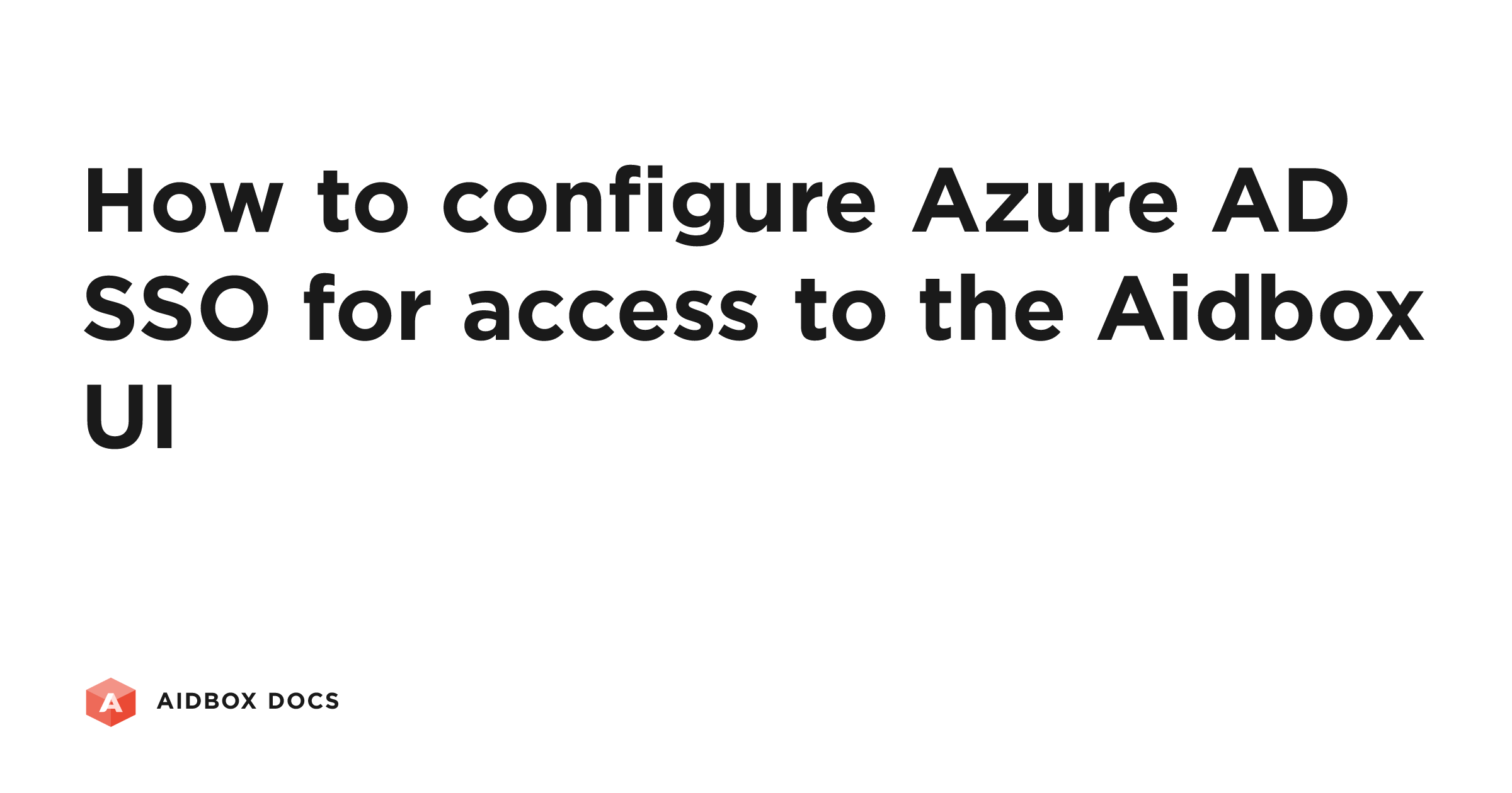 How to configure Azure AD SSO for access to the Aidbox UI | Aidbox Docs
