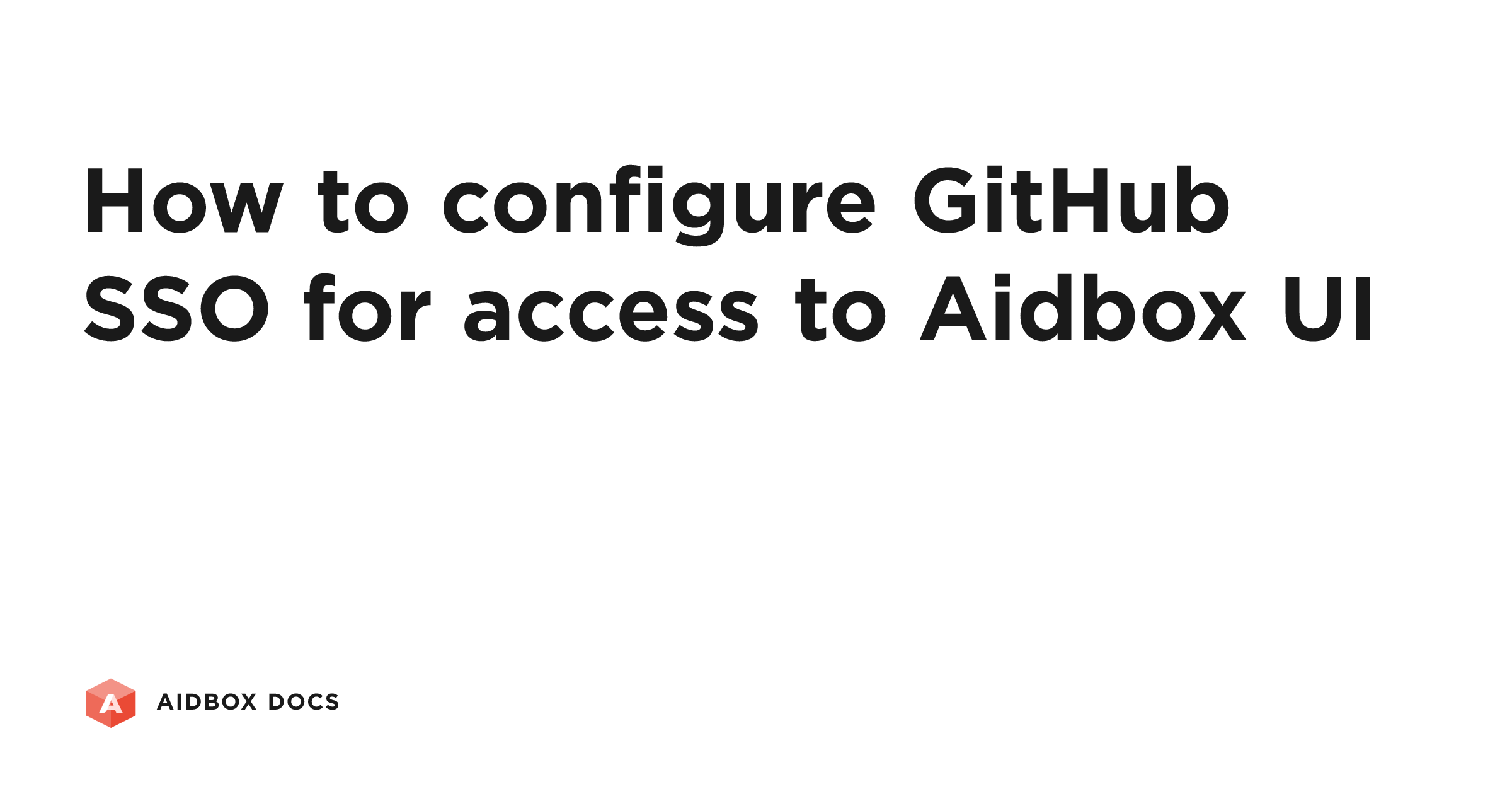 How to configure GitHub SSO for access to Aidbox UI | Aidbox Docs