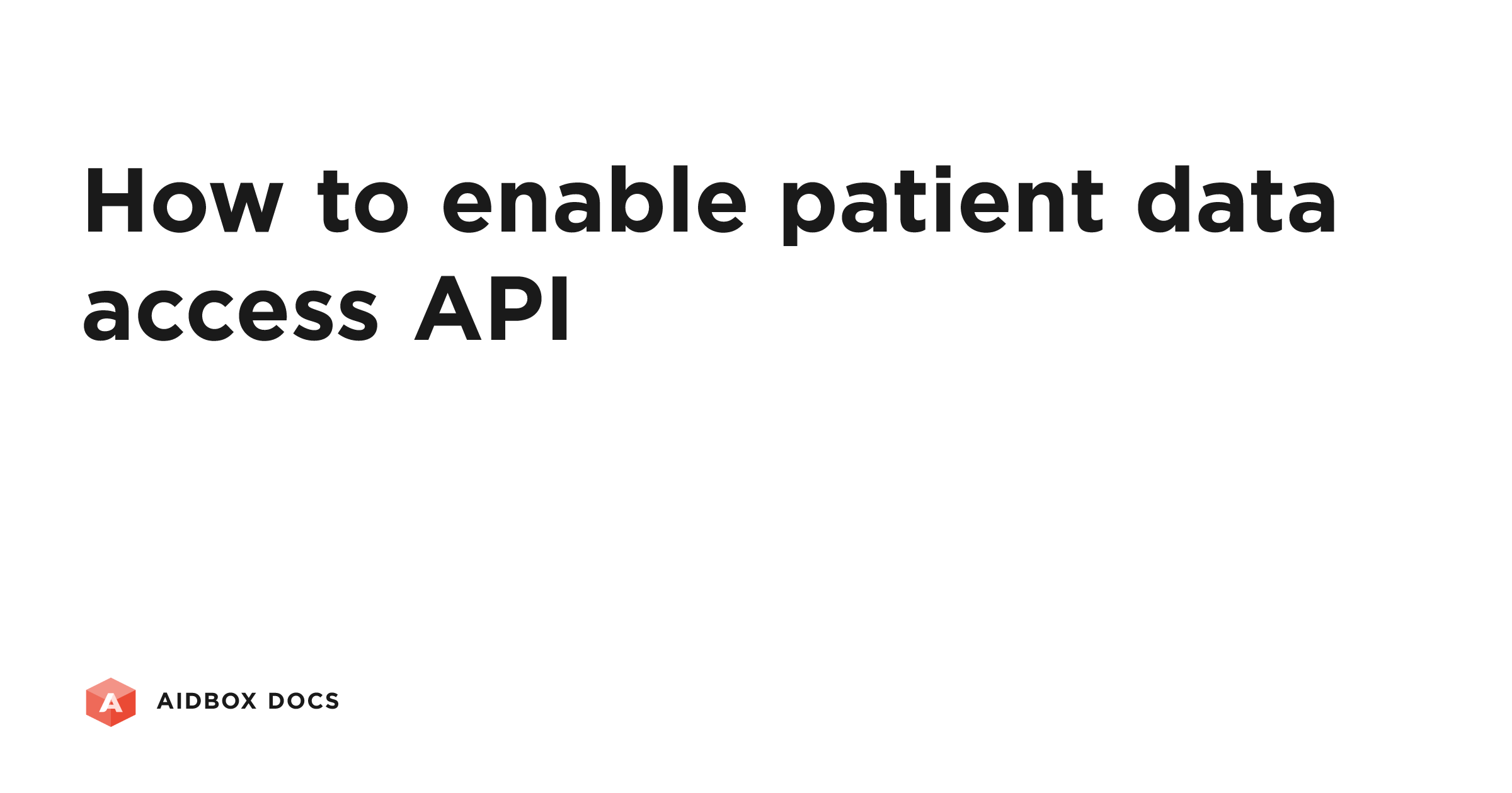 How to enable patient data access API | Aidbox Docs
