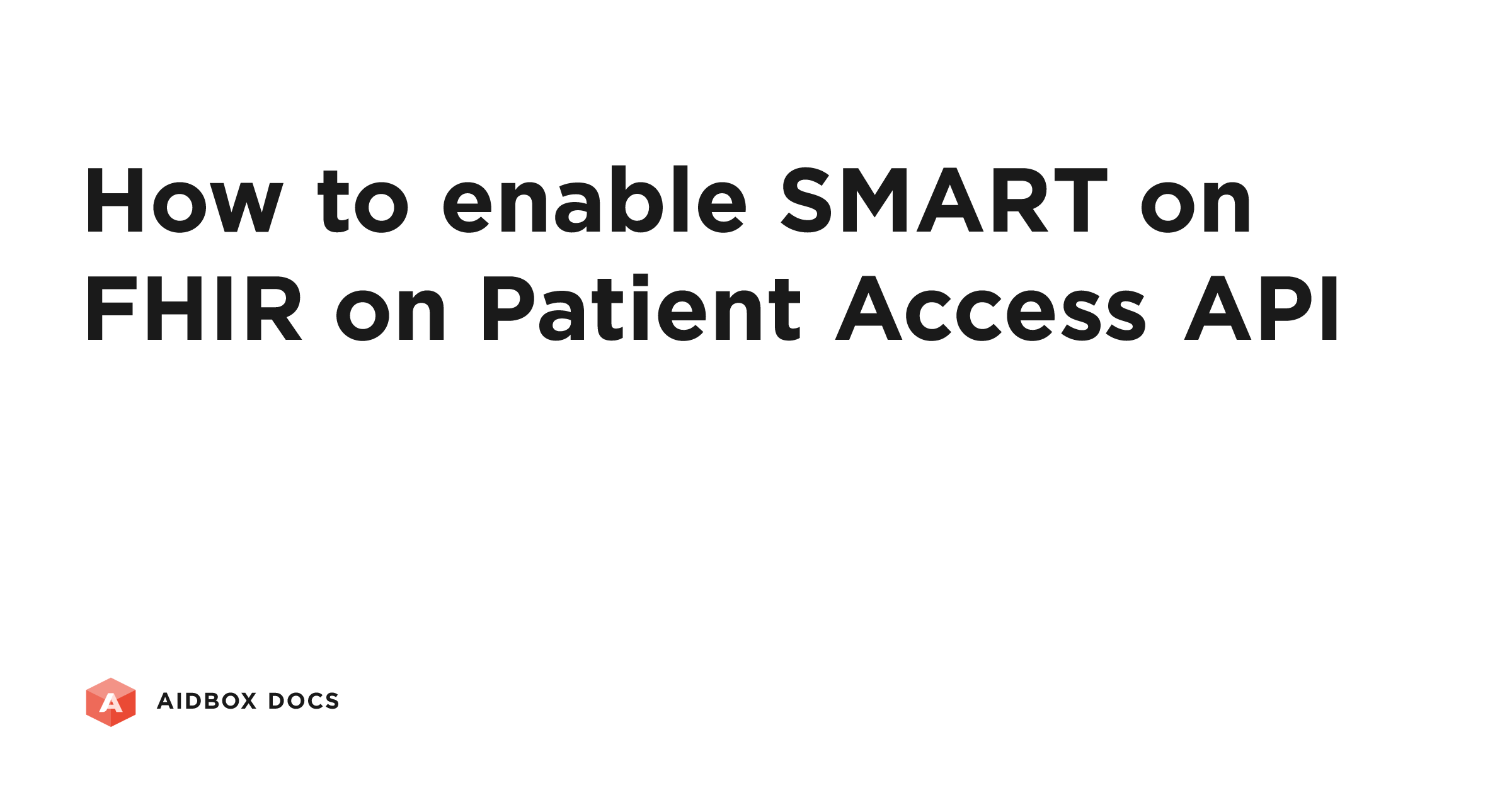 How to enable SMART on FHIR on Patient Access API | Aidbox Docs