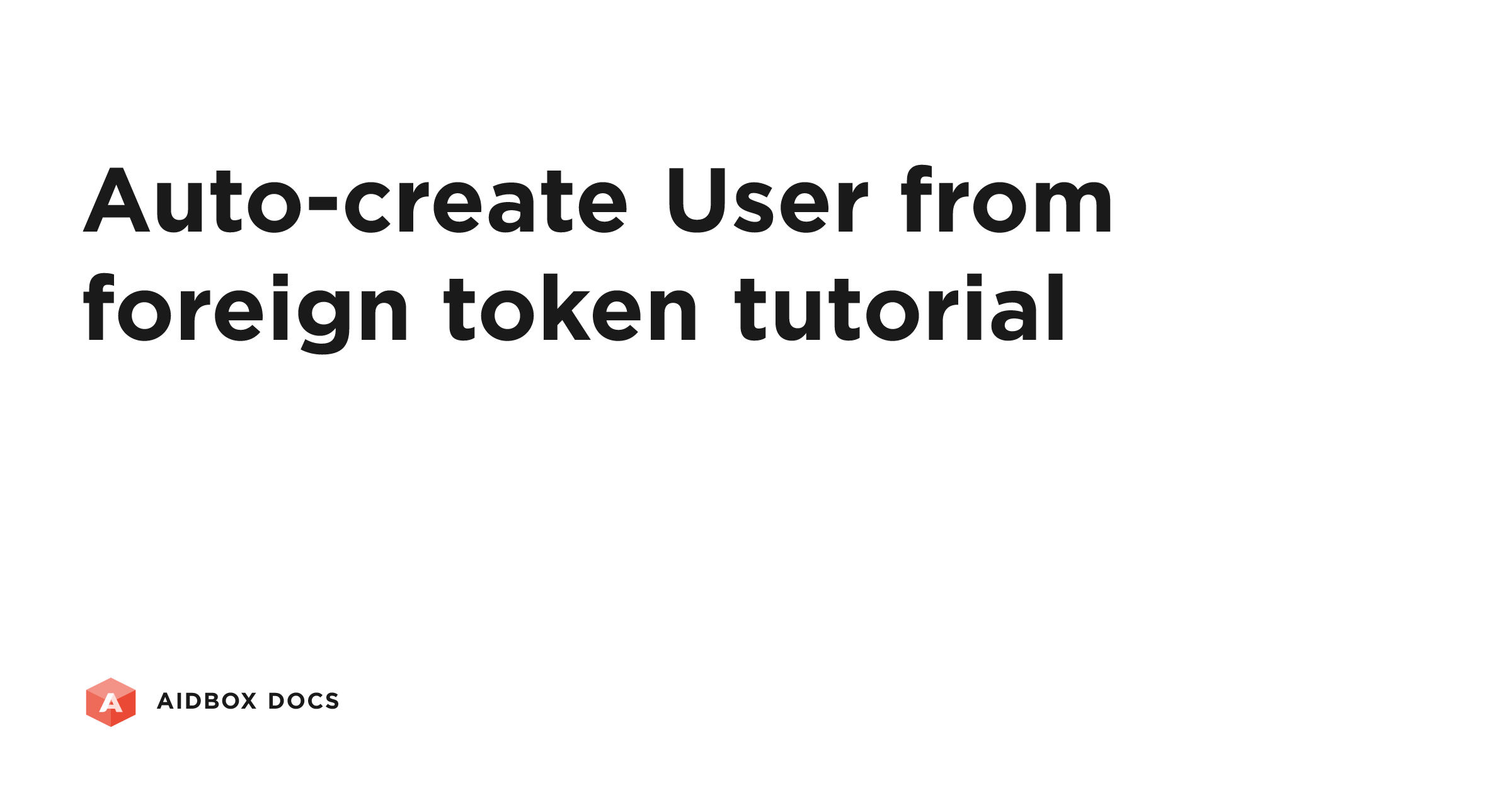 Auto-create User from foreign token tutorial | Aidbox Docs
