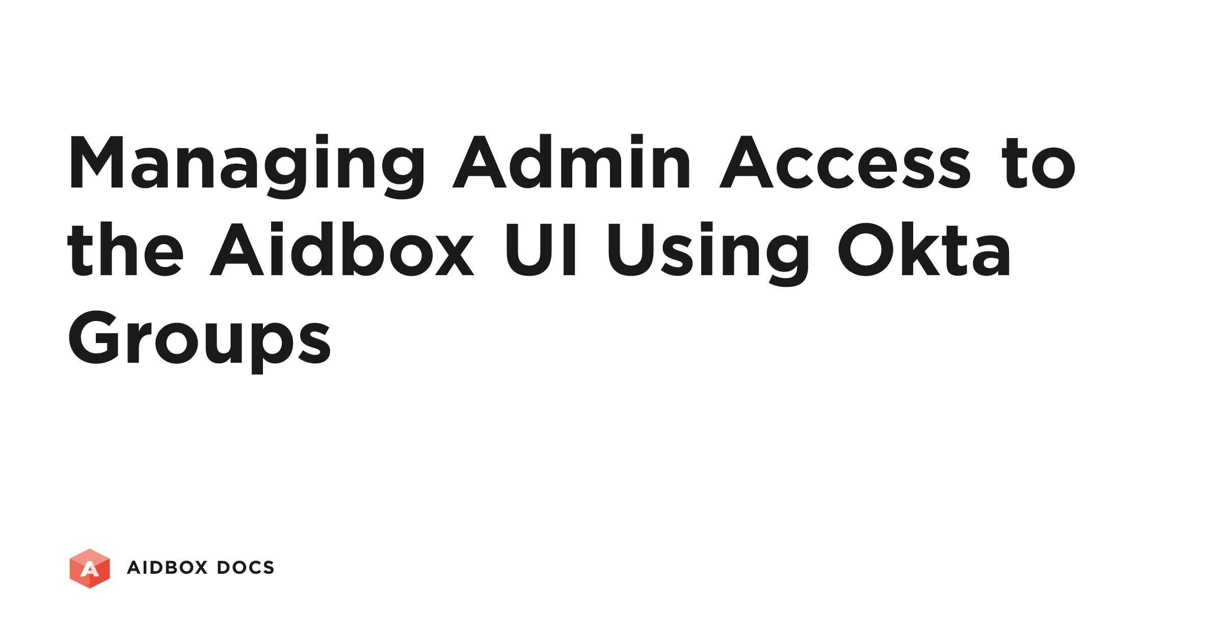 Managing Admin Access to the Aidbox UI Using Okta Groups | Aidbox Docs