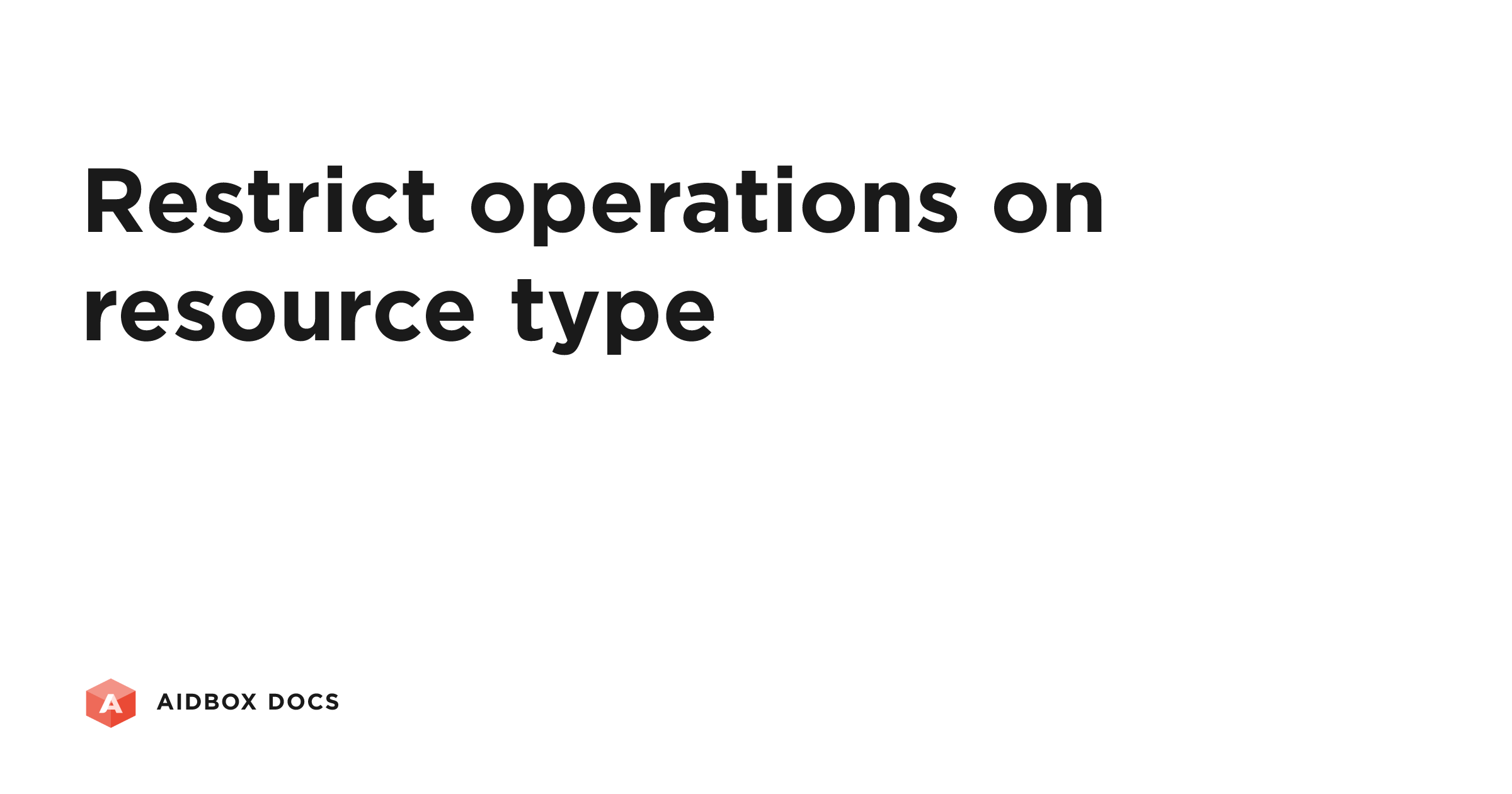 Restrict operations on resource type | Aidbox Docs