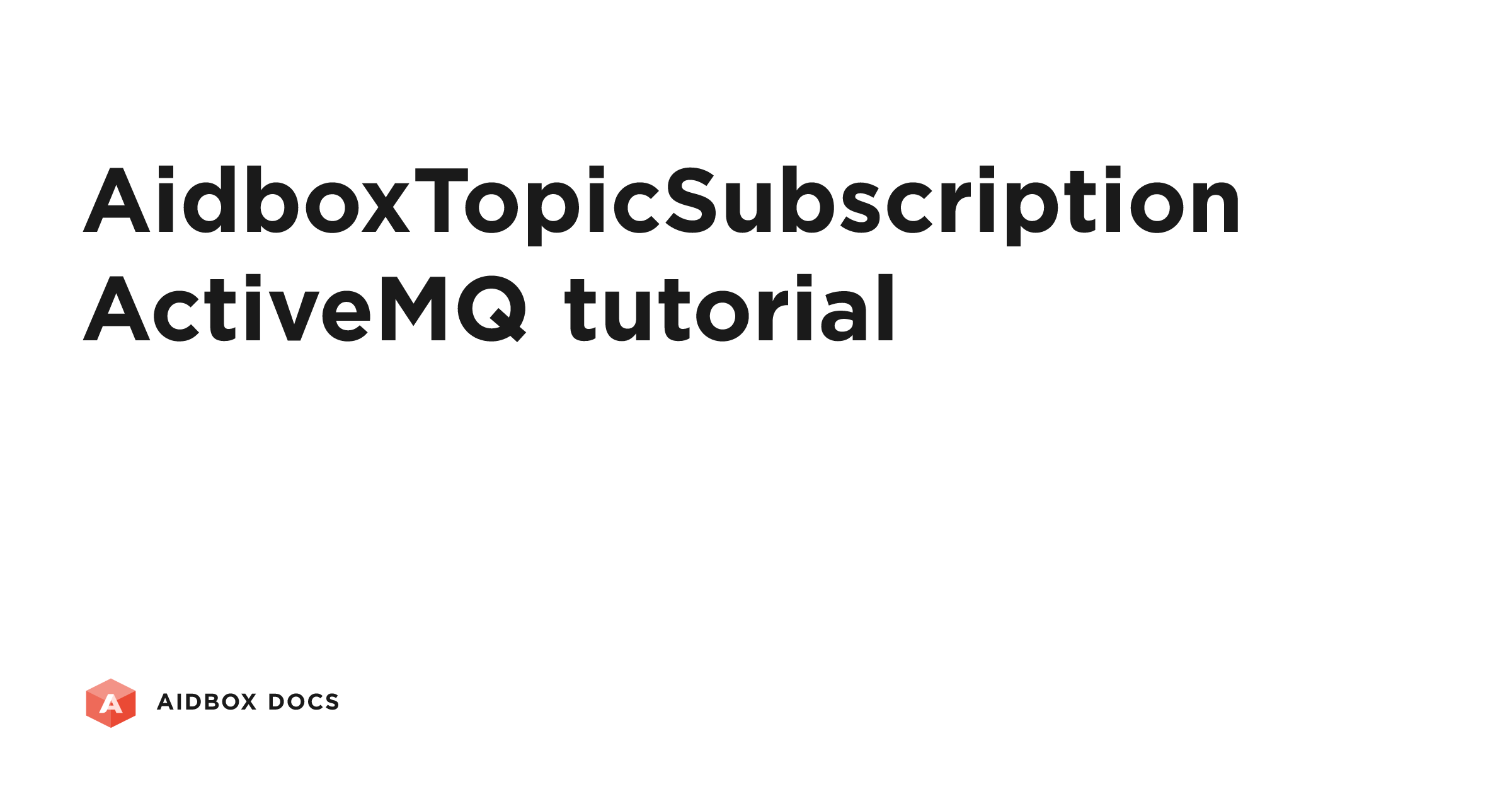 AidboxTopicSubscription ActiveMQ tutorial | Aidbox Docs