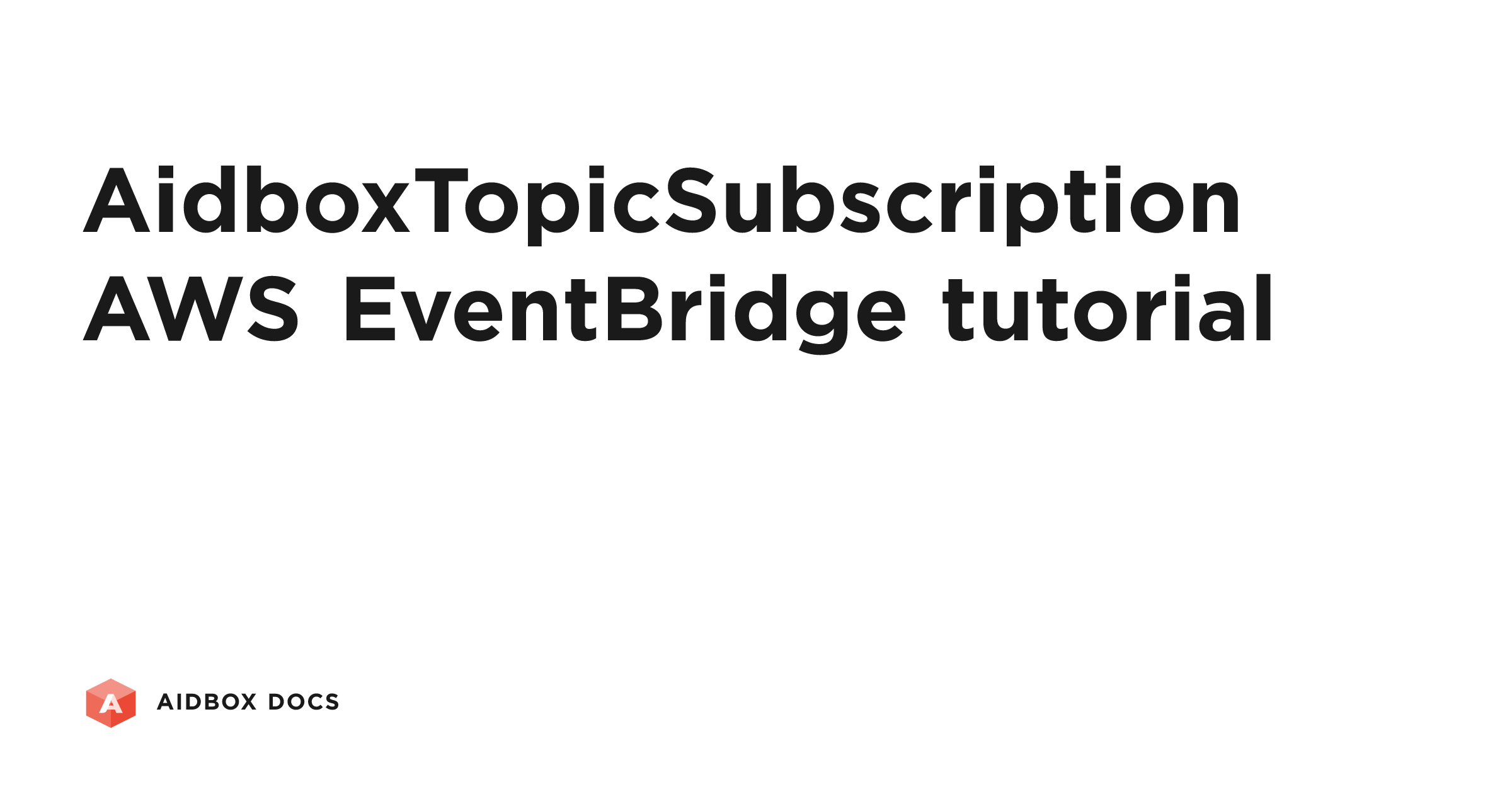 AidboxTopicSubscription AWS EventBridge tutorial | Aidbox Docs
