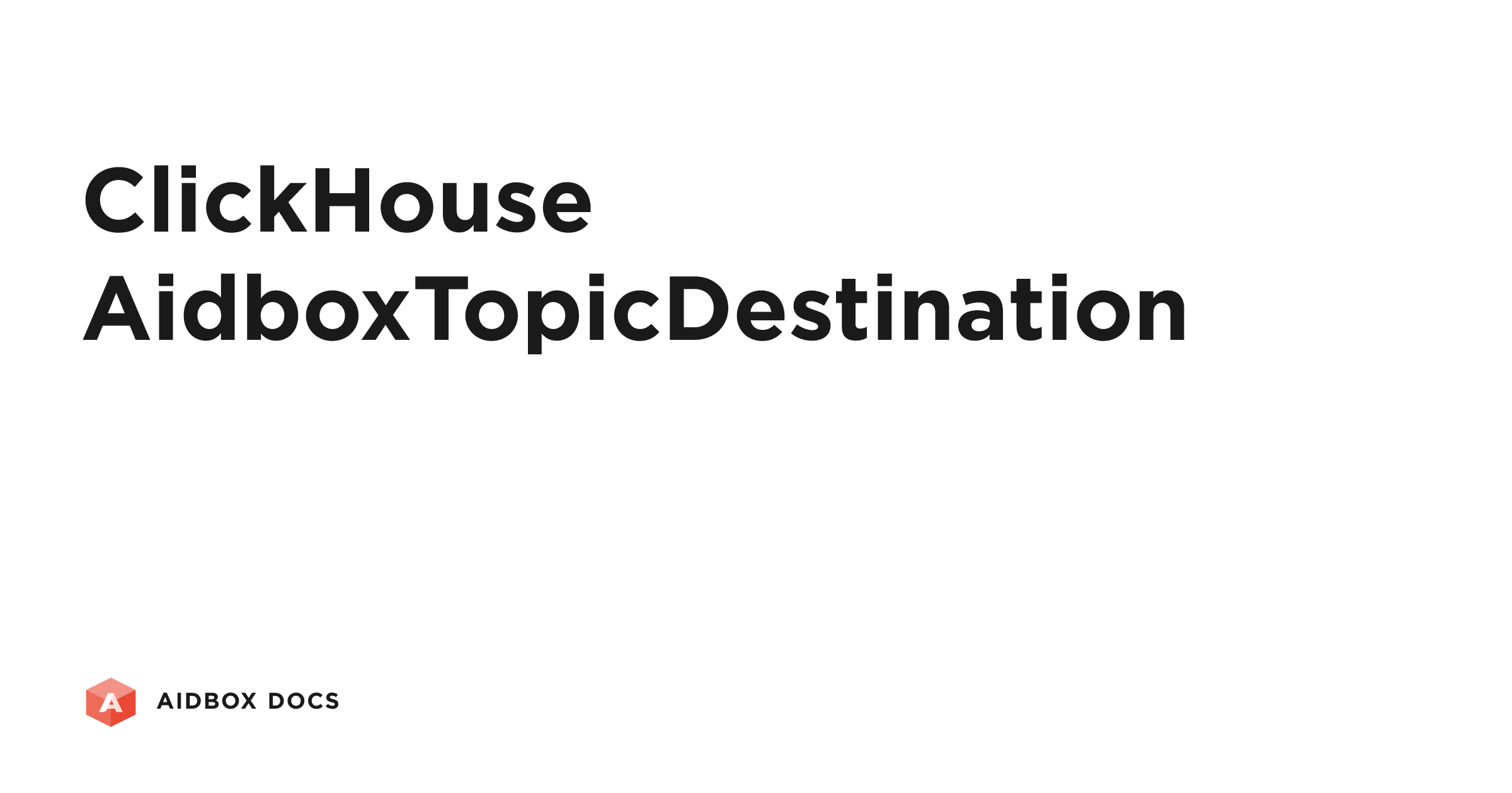 ClickHouse AidboxTopicDestination | Aidbox Docs