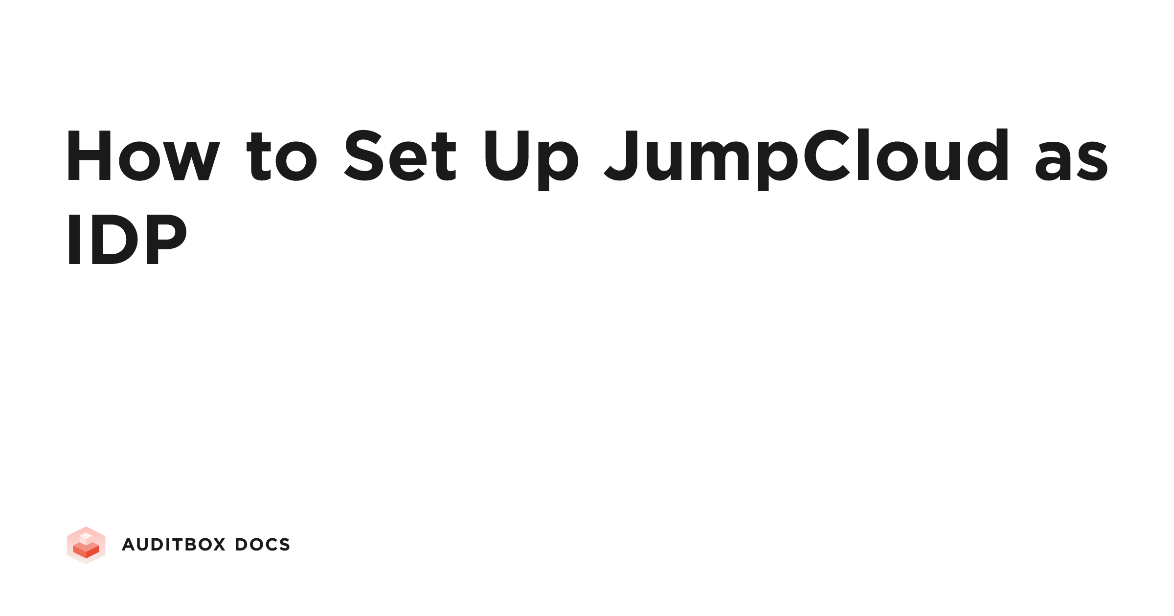 How to Set Up JumpCloud as IDP | Auditbox Docs