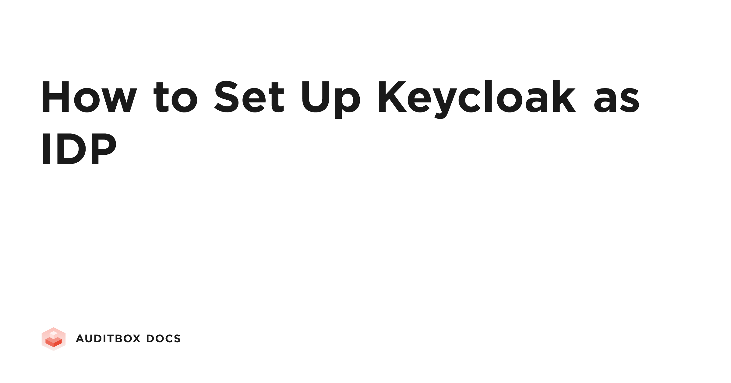 How to Set Up Keycloak as IDP | Auditbox Docs
