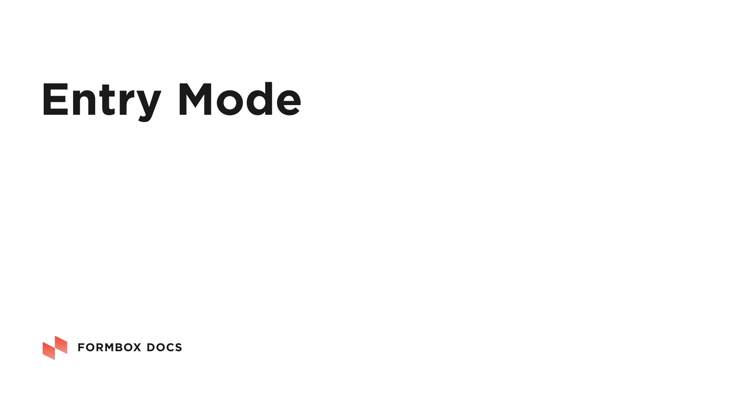 Entry Mode | Formbox Docs