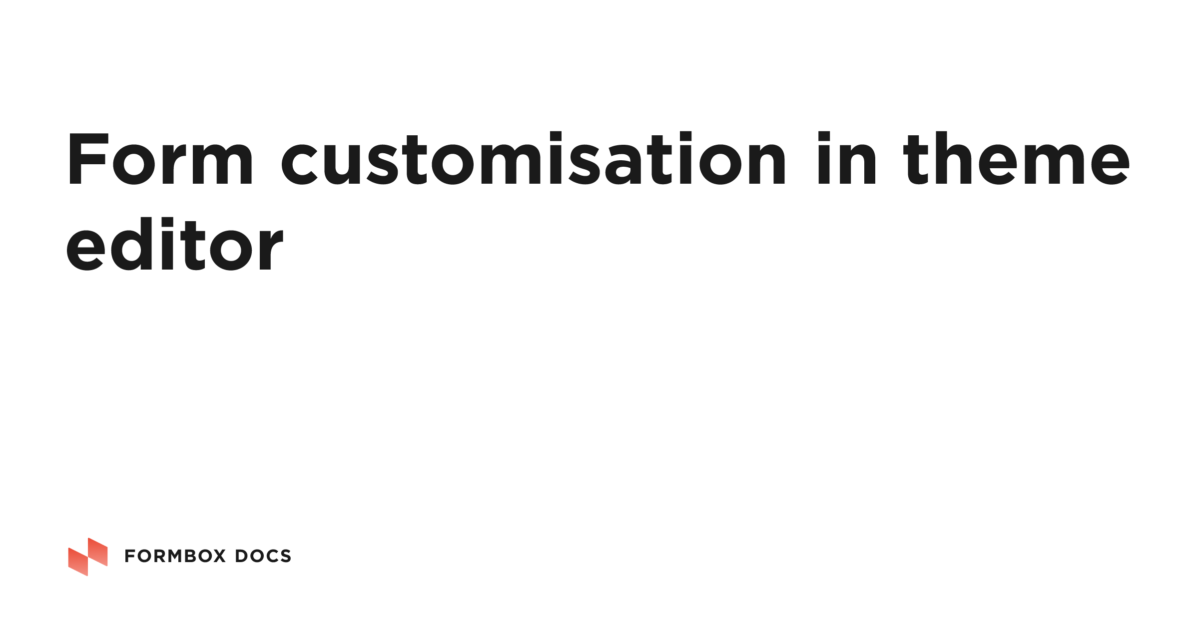 Form customisation in theme editor | Formbox Docs