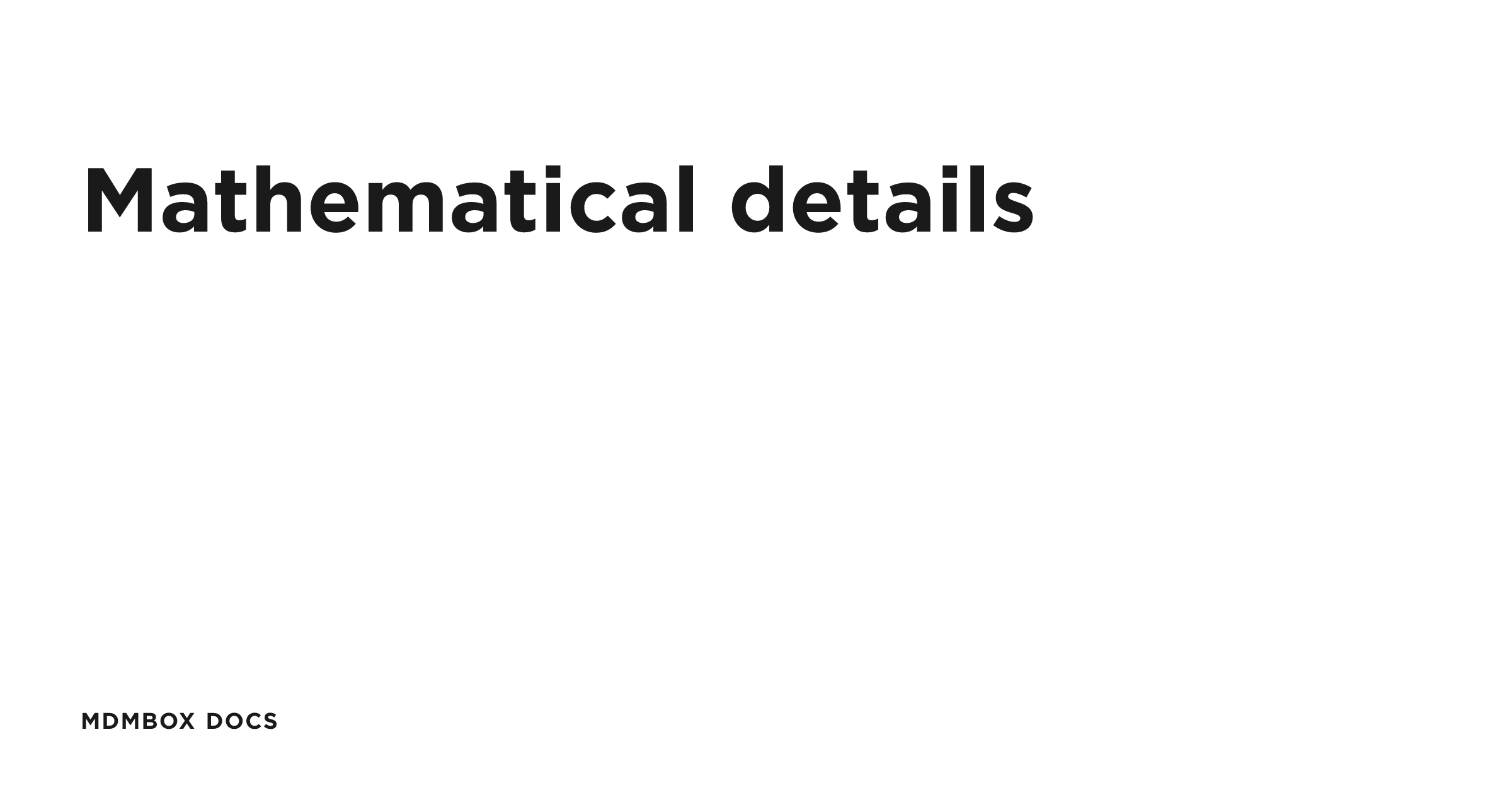 Mathematical details | MDMbox Docs