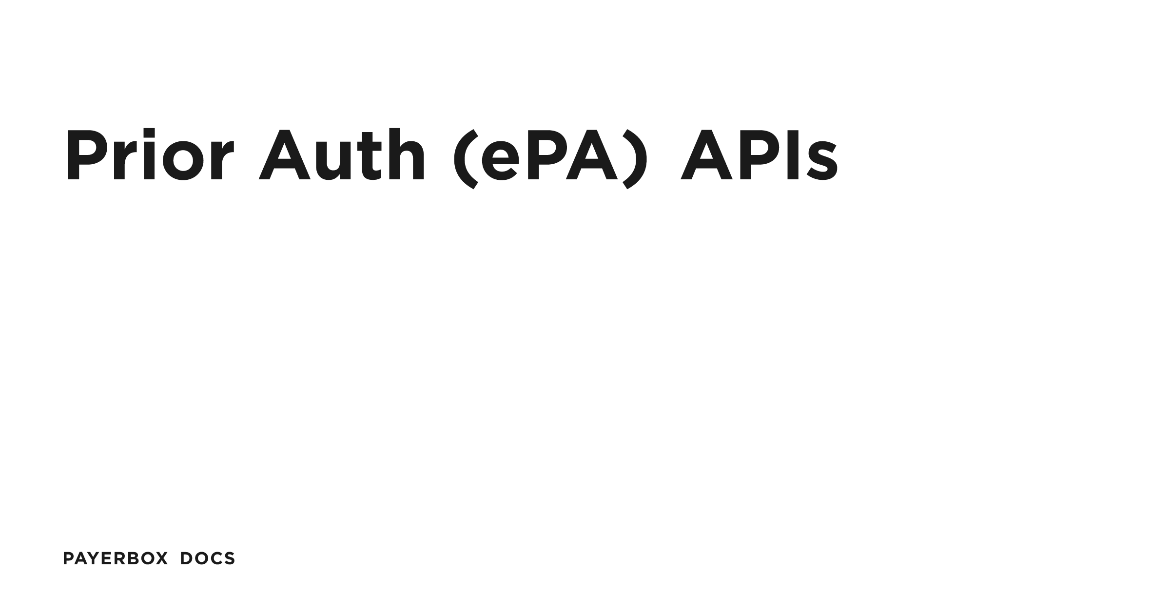 Prior Auth (ePA) APIs | Payerbox Docs
