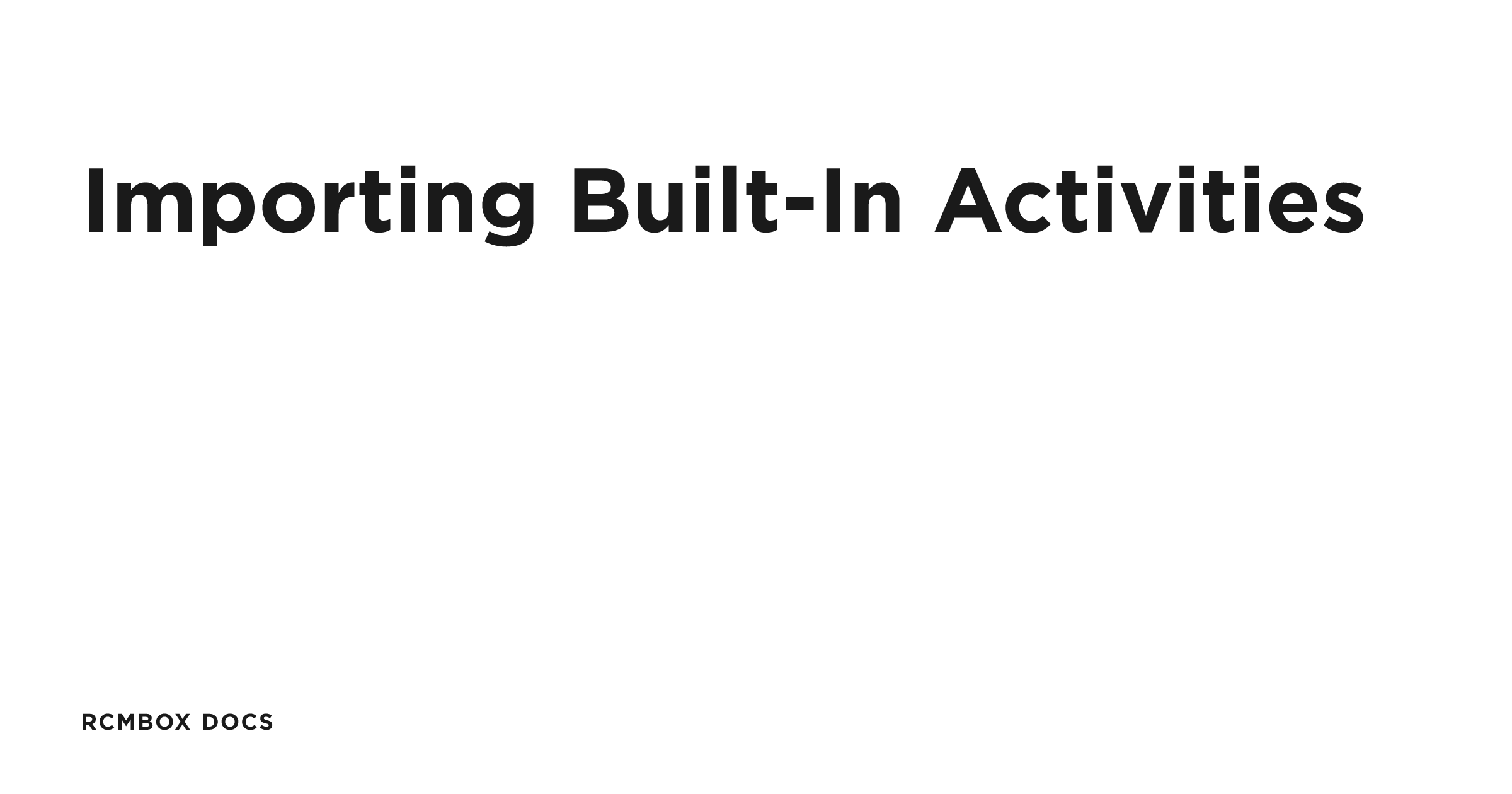 Importing Built-In Activities | RCMbox Docs