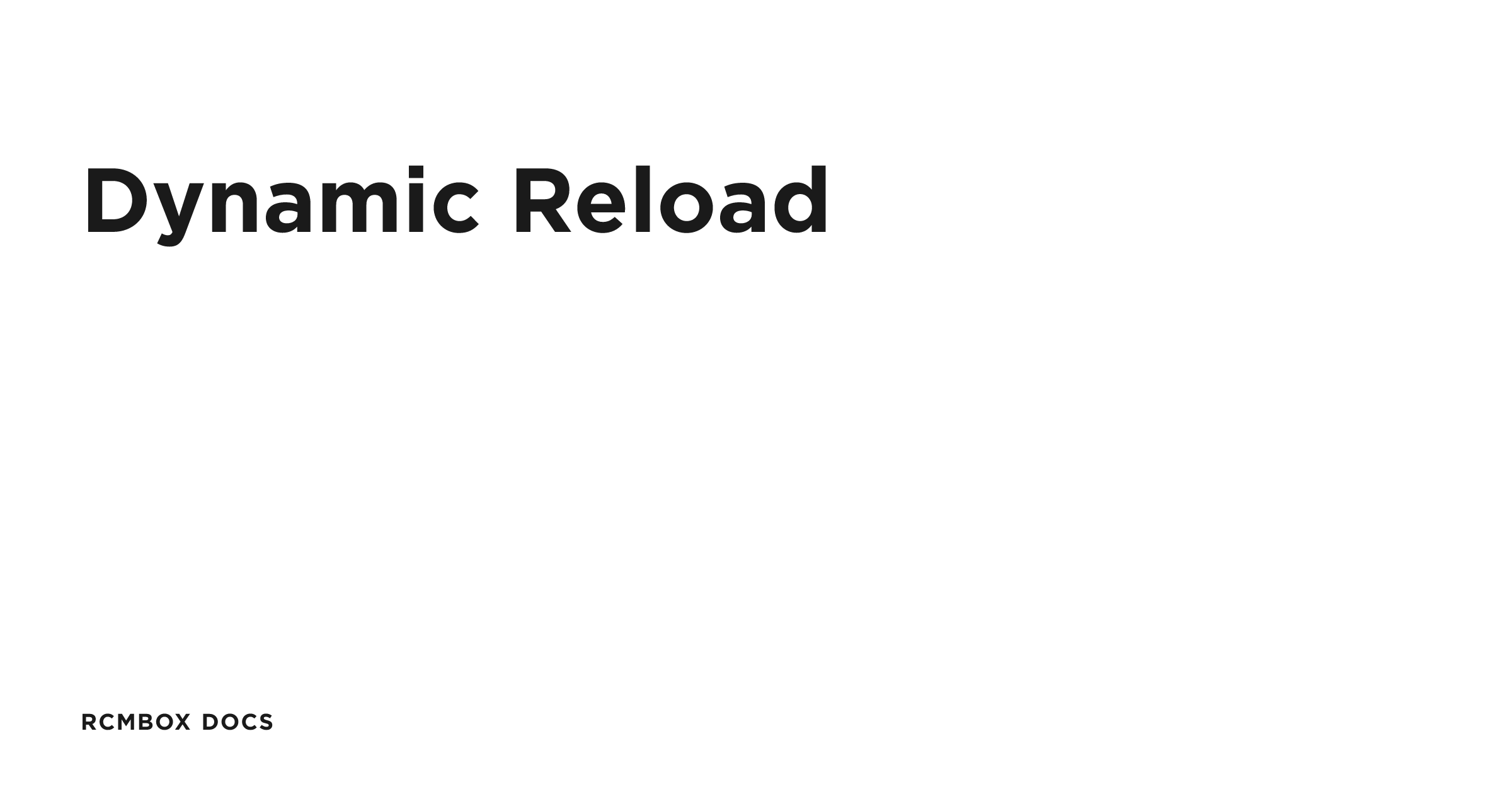 Dynamic Reload | RCMbox Docs