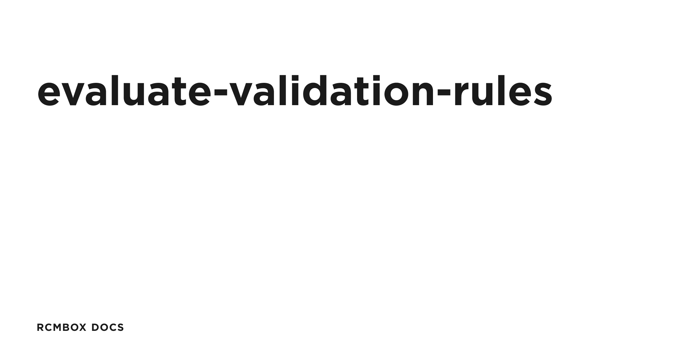 evaluate-validation-rules | RCMbox Docs