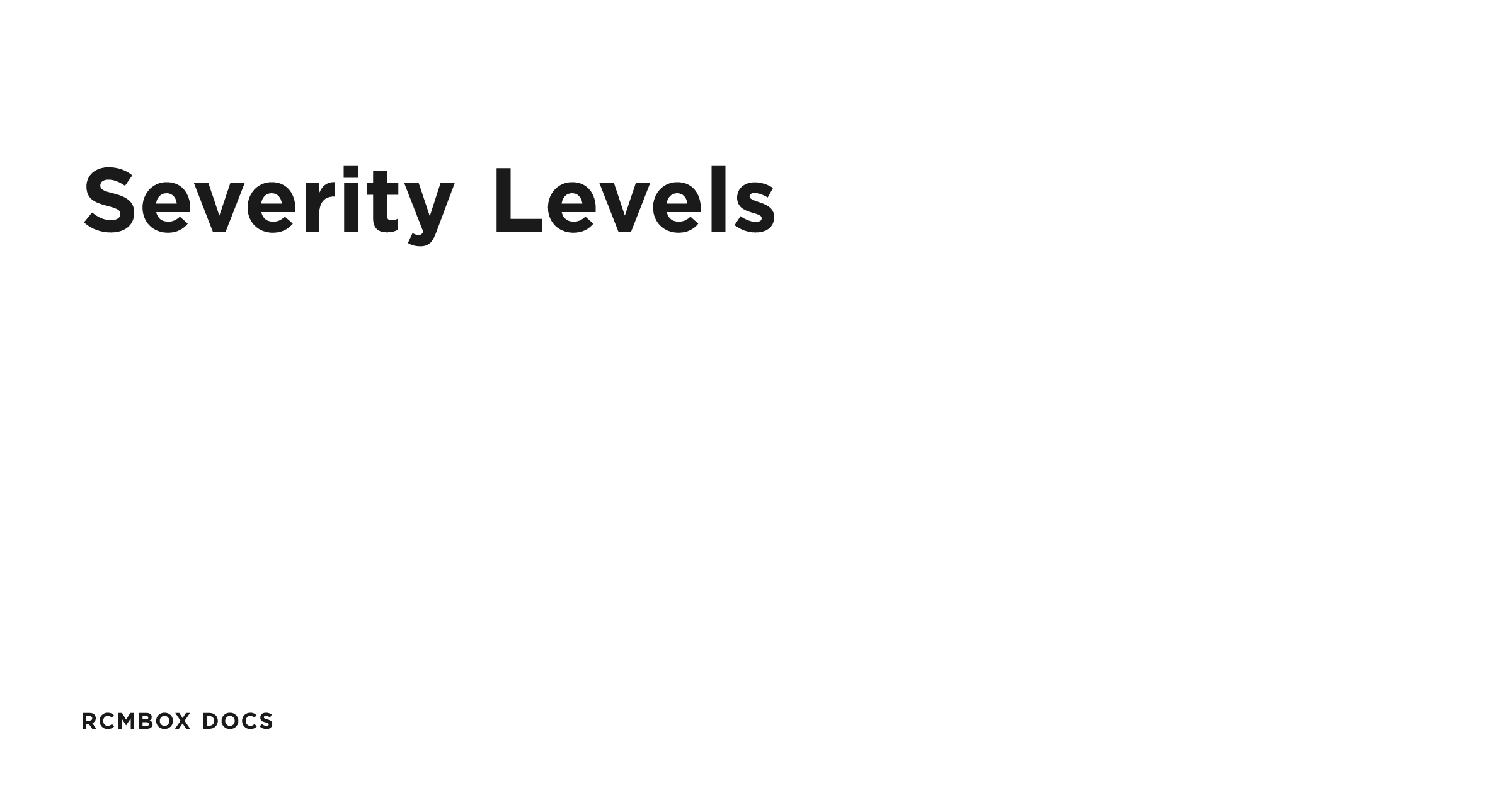 Severity Levels | RCMbox Docs