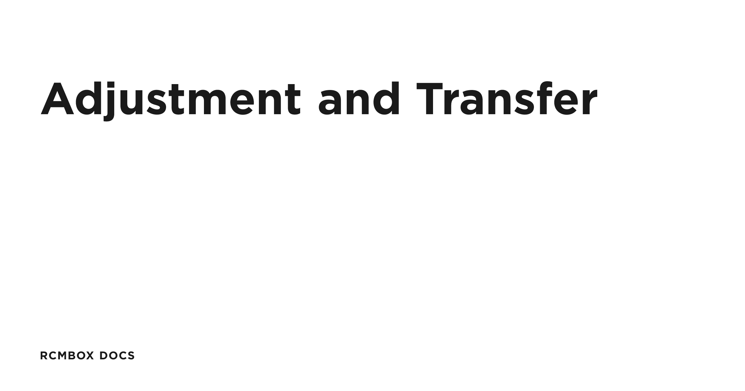 Adjustment and Transfer | RCMbox Docs