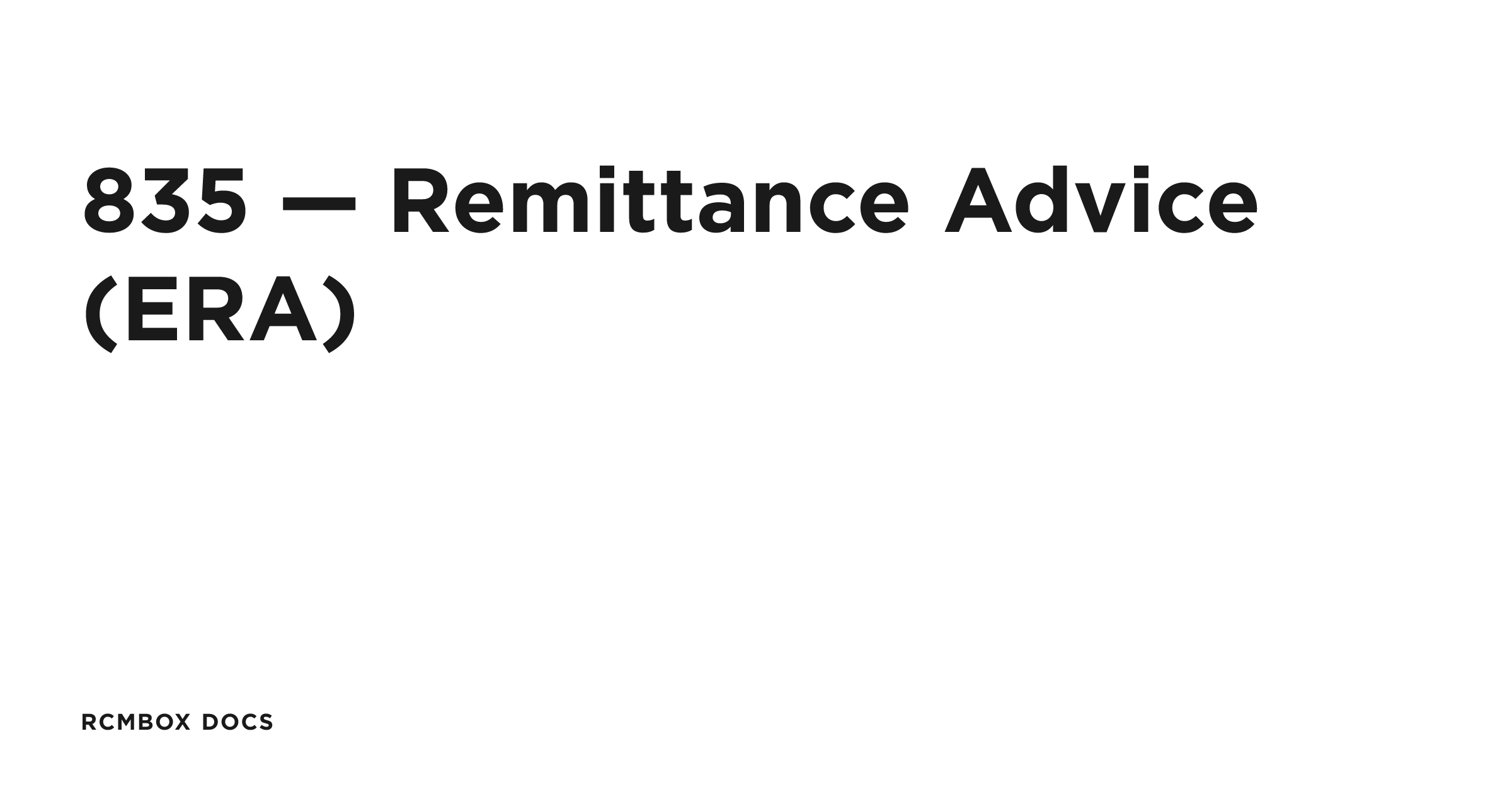 835 — Remittance Advice (ERA) | RCMbox Docs