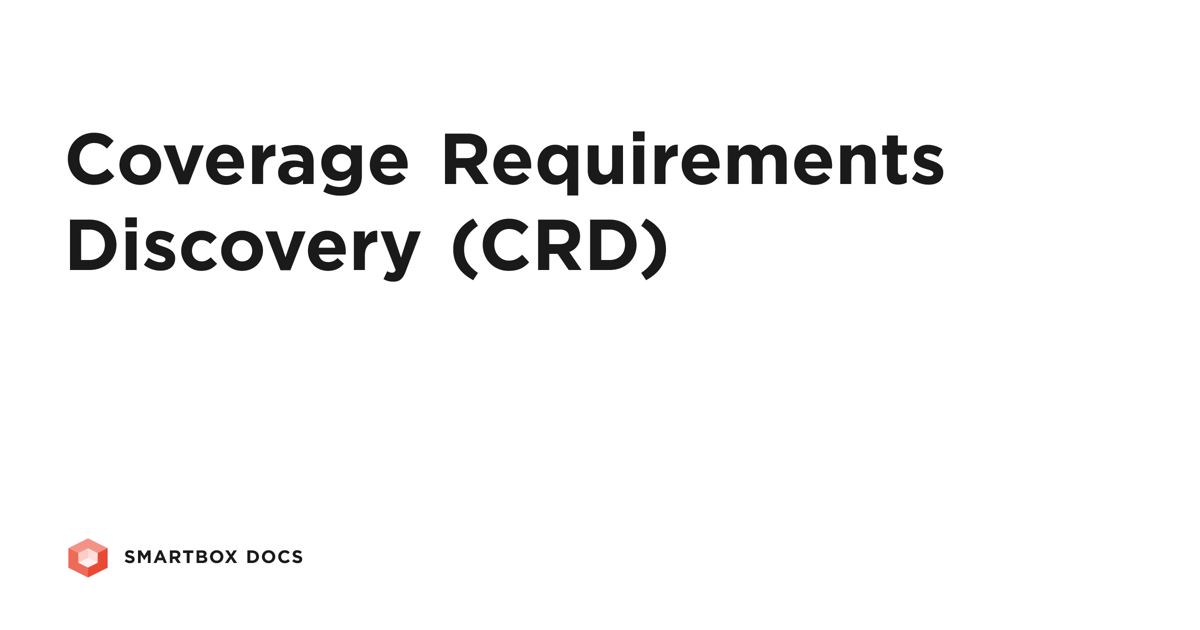 Coverage Requirements Discovery (CRD) | Smartbox Docs