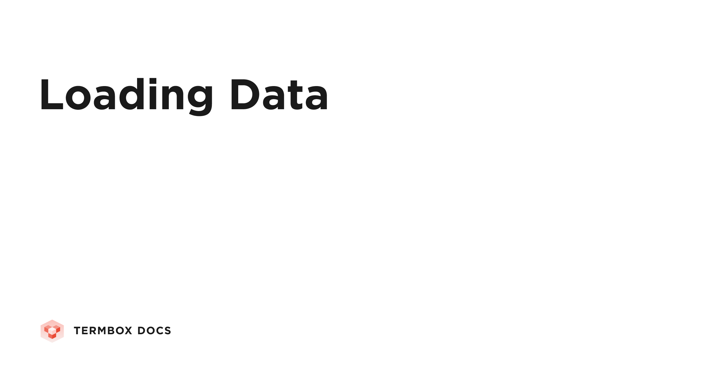 Loading Data | Termbox Docs