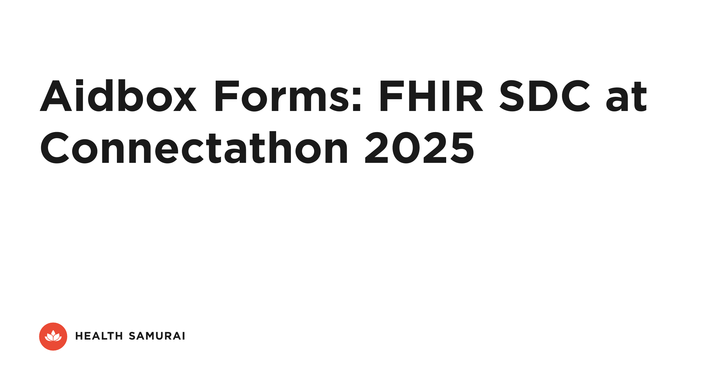 Aidbox Forms: FHIR SDC Implementation at Connectathon 2025 | Health ...