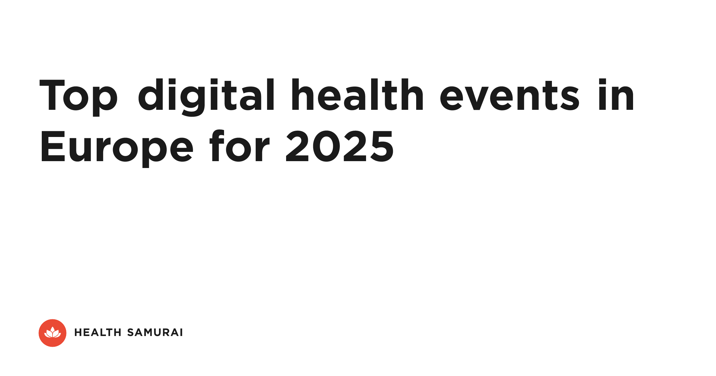 Top digital health events in Europe for 2025 | Health Samurai News